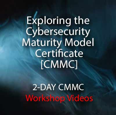 Cybersecurity Maturity Model Certification (CMMC)