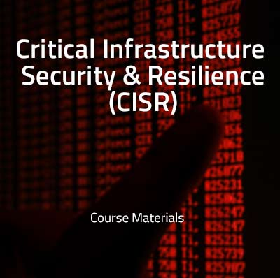 Critical Infrastructure Security and Resilience (CISR)